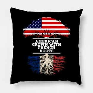 American Grown With French Roots - Gift for French From France Pillow