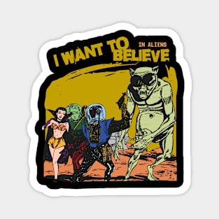 Funny Aliens i want to believe in aliens Magnet