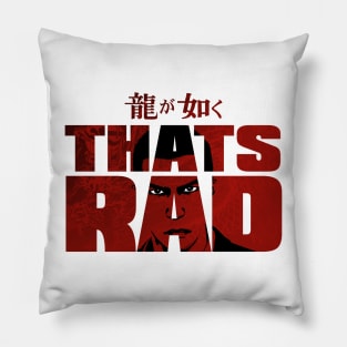 Yakuza - That's Rad! Pillow