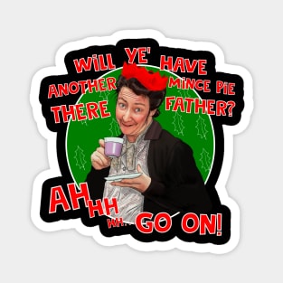 Mrs Doyle and her mince pies- Father Ted Magnet