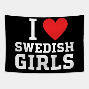 i love swedish girls Tapestry