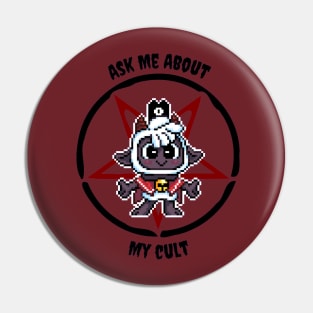 Ask Me About My Cult Pin