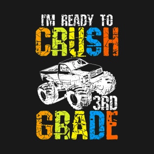 I'm Ready To Crush 3rd Grade T-Shirt