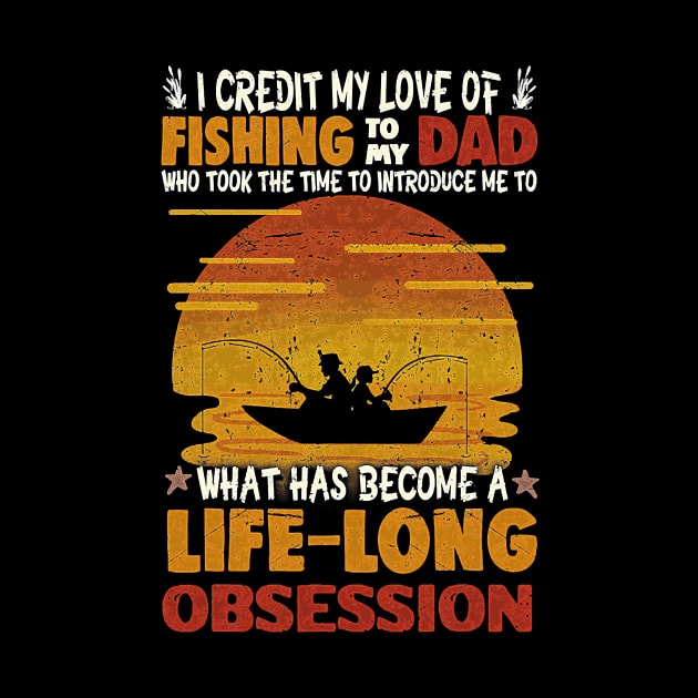 I Credit My Love Of Fishing To My Dad Father's Day gift by totemgunpowder