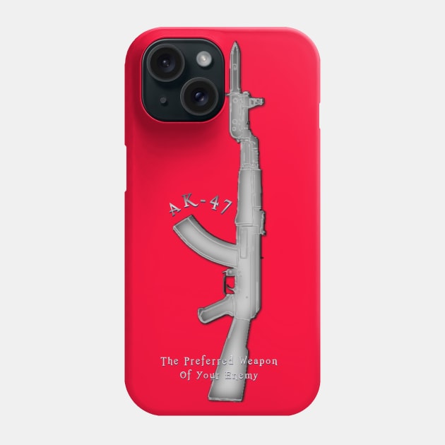 AK-47 Preferred Weapon Of Your Enemy Phone Case by Fractalizer