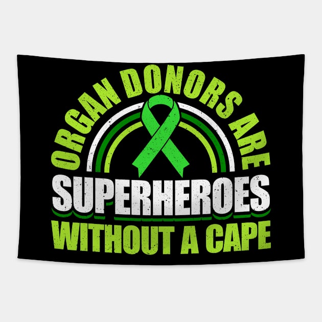 Organ Donor Green Ribbon, Organ Donors Are Superheroes Without A Cape Tapestry by Caskara