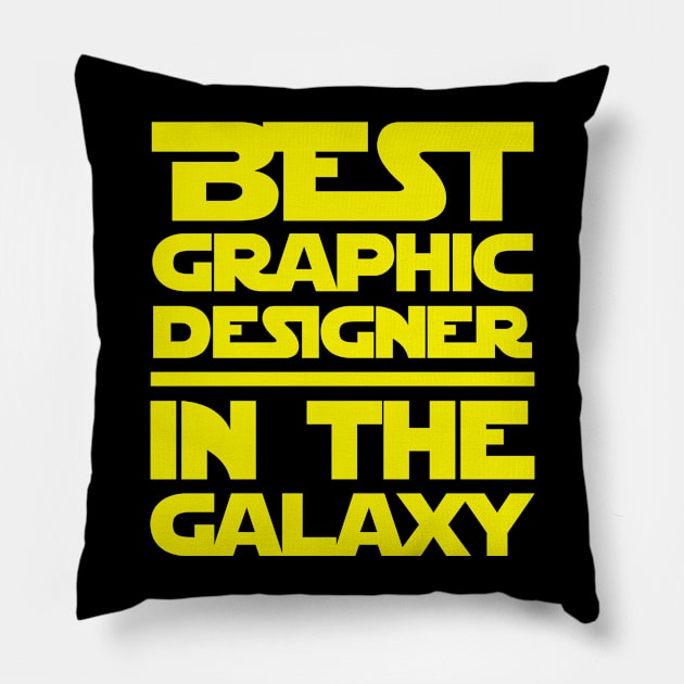 Best Graphic Designer In The Galaxy Pillow by fromherotozero