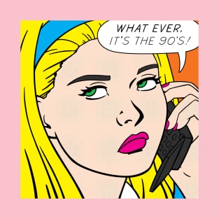 Pop Art, It's the 90's T-Shirt