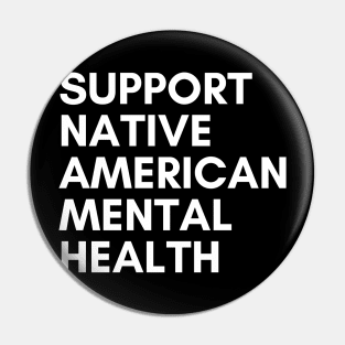 Support Native American Mental Health Pin