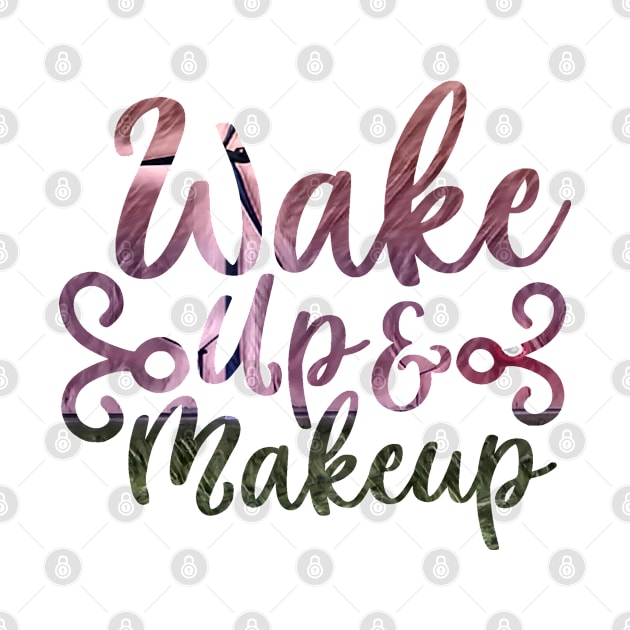 WAKE UP AND MAKEUP by PsyCave