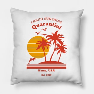 Quarantini - Liquid Sunshine - Home, USA 2020 Pillow