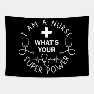 I Am A Nurse, What's Your Superpower? Tapestry