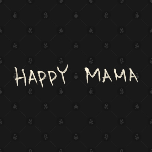 Happy Mama by Saestu Mbathi