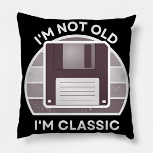 I'm not old, I'm Classic | Floppy | Retro Hardware | Vintage Sunset | Grayscale | '80s '90s Video Gaming Pillow