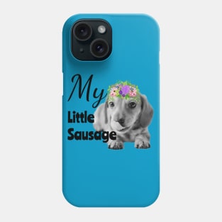 My Little Sausage Dachshund Puppy Phone Case