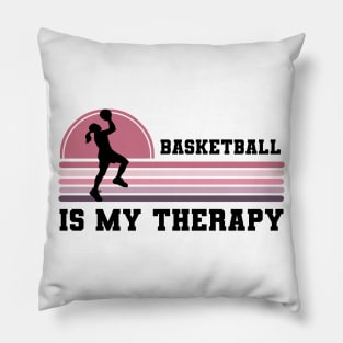 Basketball Is My Therapy Pillow