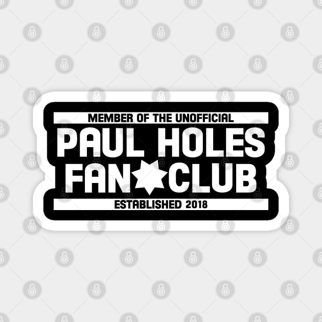 Paul Holes Fan Club Magnet by Zap Studios