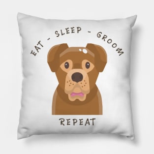 Dog Grooming Eat Sleep Groom Repeat, Dog Quotes Pillow