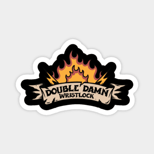 Double Damn Wristlock Banner Magnet