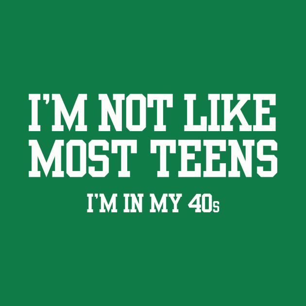 I'M NOT LIKE MOST TEENS... by raycheeseman