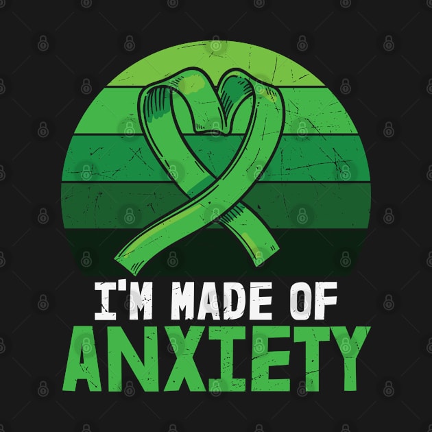 I'm Made Of Anxiety Mental Health by WoollyWonder