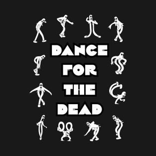 Dance For the Dead T-Shirt