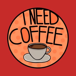 I Need Coffee Pastel Orange Color , Minimalistic And Simple T-Shirt