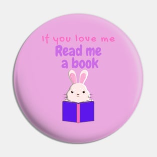 If You Love Me Read Me a Book Pink Bunny Pin