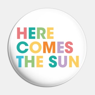 Here Comes The Sun Pin