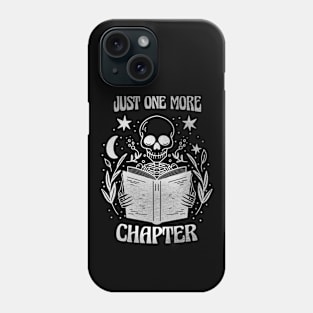 Just one more chapter skeleton bookworm book lover tee Phone Case