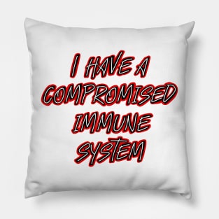 Compromised immune system (red) Pillow