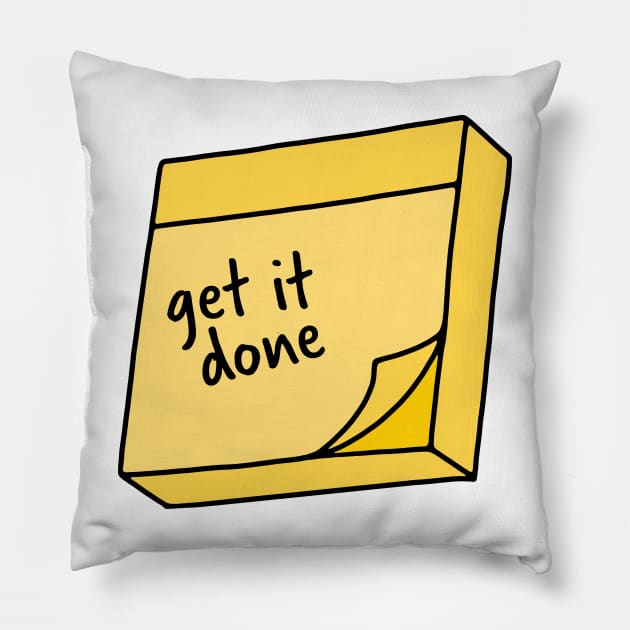 Get it Done Sticky Note Pillow by murialbezanson