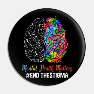 End The Stigma Mental Health Matters Mental Awareness Pin