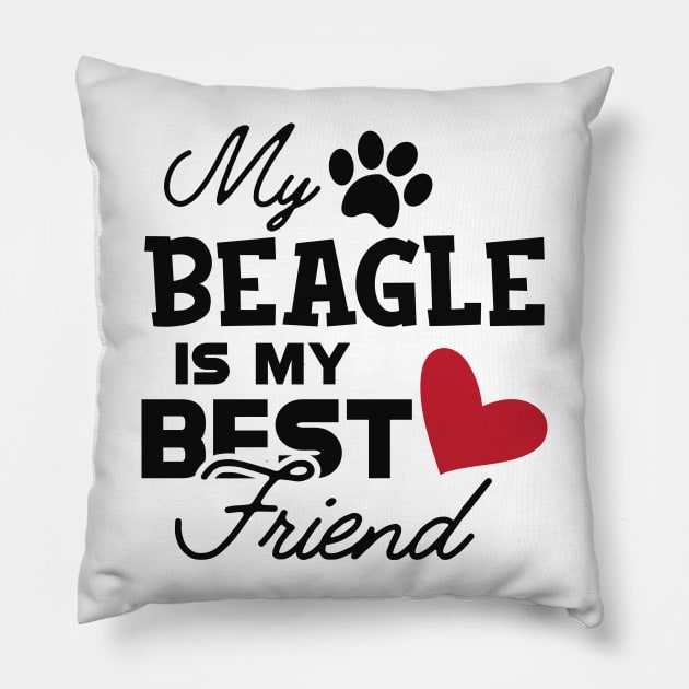 Beagle Dog - My beagle is my best friend Pillow by KC Happy Shop