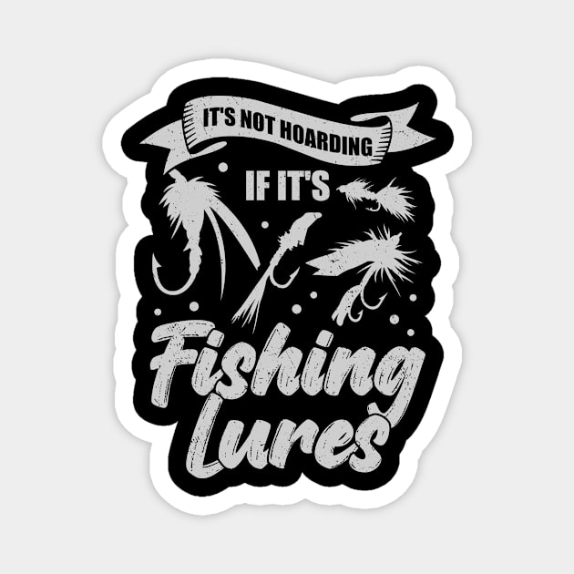 It's Not Hoarding If It's Fishing Lures Magnet by Dolde08