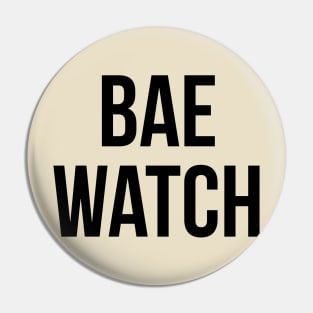 Bae watch Pin