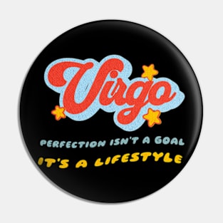 Virgo Perfection is a Lifestyle Zodiac Snarky Birthday Pin