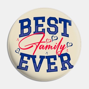 Best Family Ever Pin