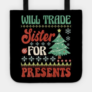 Will Trade Sister for Presents Tote