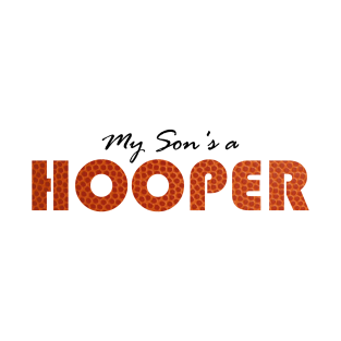 My Son's a Hooper T-Shirt