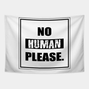 No Human Please Tapestry