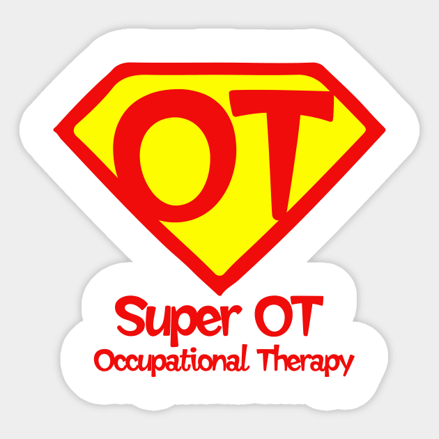 Super Ot Occupational Therapy T-Shirt Super Ot Occupational Therapy T-Shirt