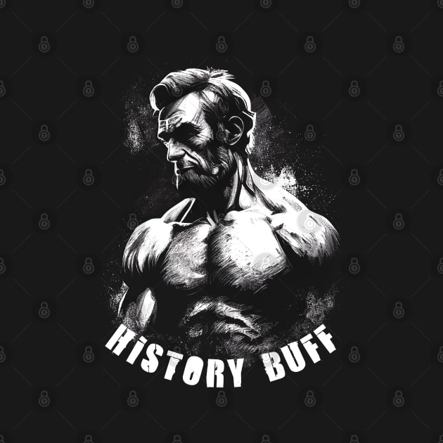 Abraham Lincoln - History Buff by Barn Shirt USA