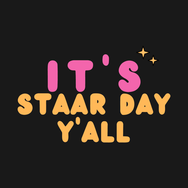 Its Staar Day Yall by manandi1