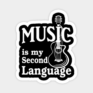 Music is my second language Magnet