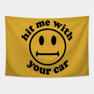 Hit Me With Your Car - Oddly Specific, Cursed Meme Tapestry