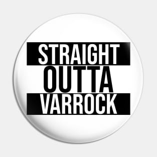 Straight Outta Varrock Pin