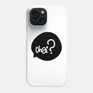Chai Phone Case