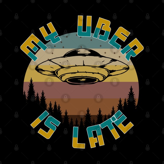 My Uber UFO Is Late by RockReflections