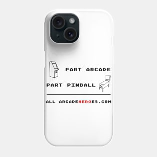 Part Arcade/ Part Pinball - All Arcade Hero Phone Case